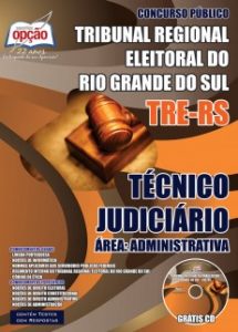 Baixar Apostila Tribunal Regional Eleitoral / RS (TRE/RS): TÉCNICO JUDICIÁRIO – ÁREA ADMINISTRATIVA pdf, epub, eBook