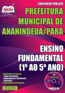 Baixar Apostila Prefeitura Municipal de Ananindeua / Pará: PROFESSOR DE ENSINO FUNDAMENTAL (1º AO 5º ANO) pdf, epub, eBook