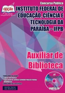 Baixar Apostila Instituto Federal de Educação, Ciência e Tecnologia da Paraíba (IFPB): AUXILIAR DE BIBLIOTECA pdf, epub, eBook
