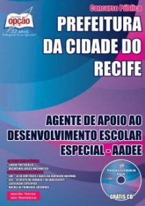 Baixar Apostila Prefeitura do Recife: AGENTE DE APOIO AO DESENVOLVIMENTO ESCOLAR ESPECIAL – AADEE pdf, epub, eBook