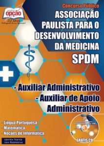 Baixar Apostila Associação Paulista para o Desenvolvimento da Medicina (SPDM / SC): AUXILIAR ADMINISTRATIVO E AUXILIAR DE APOIO ADMINISTRATIVO pdf, epub, eBook