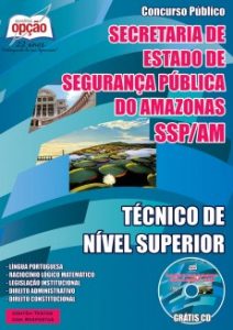 Baixar Apostila Secretaria de Segurança Pública do Amazonas (SSP/AM): TÉCNICO DE NÍVEL SUPERIOR pdf, epub, eBook