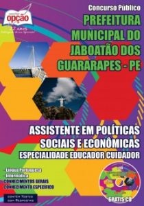 Baixar Apostila Prefeitura Municipal do Jaboatão dos Guararapes / PE: ASS EM POLÍTICAS SOCIAIS E ECONÔMICAS  ESP EDUCADOR CUIDADOR pdf, epub, eBook
