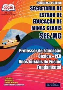 Baixar Apostila Secretaria de Estado de Educação / MG (SEE/MG): PROFESSOR DE EDUCAÇÃO BÁSICA  PEB  ANOS INICIAIS DO ENSINO FUNDAMENTAL pdf, epub, eBook