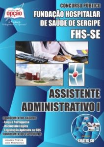 Baixar Apostila Fundação Hospitalar de Saúde de Sergipe (FHS/SE): ASSISTENTE ADMINISTRATIVO I pdf, epub, eBook