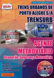 Baixar Apostila Trens Urbanos de Porto Alegre S.A. (TRENSURB): AGENTE METROVIÁRIO  OCUPAÇÃO: SEGURANÇA METROVIÁRIA pdf, epub, eBook