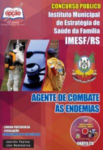 Baixar Apostila Instituto Municipal de Estratégia de Saúde da Família (IMESF/RS): AGENTE DE COMBATE ÀS ENDEMIAS pdf, epub, eBook