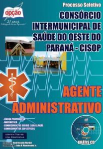 Baixar Apostila Consórcio Intermunicipal de Saúde do Oeste do Paraná (CISOP): AGENTE ADMINISTRATIVO pdf, epub, eBook