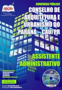 Baixar Apostila Conselho de Arquitetura e Urbanismo do Paraná (CAU/PR): ASSISTENTE ADMINISTRATIVO pdf, epub, eBook