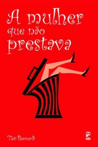 Baixar A mulher que não prestava pdf, epub, eBook