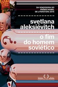 Baixar O Fim do Homem Soviético pdf, epub, eBook