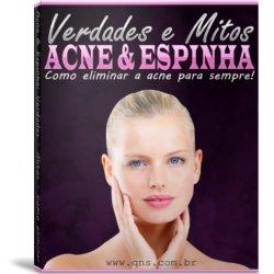 Baixar Acne & Espinha: Verdades, mitos e como eliminar a acne para sempre! pdf, epub, eBook