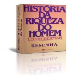 Baixar E-book: Resenha do Livro “História da riqueza do homem” pdf, epub, eBook