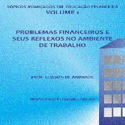Baixar VOLUME 1 – Problemas financeiros e seus reflexos no ambiente de trabalho pdf, epub, eBook