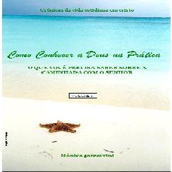 Baixar COMO CONHECER A DEUS NA PRÁTICA – VOLUME 1 pdf, epub, eBook