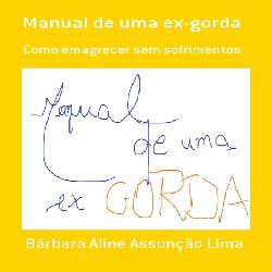Baixar Manual de uma Ex-Gorda – Como emagrecer sem sofrimentos pdf, epub, eBook