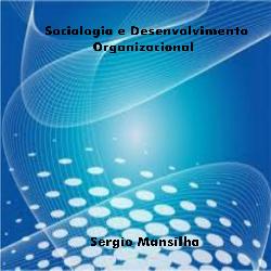 Baixar Sociologia e Desenvolvimento Organizacional pdf, epub, eBook