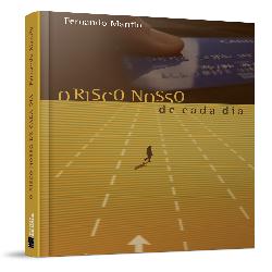 Baixar E-book – O Risco Nosso de Cada Dia, Fernando Manfio pdf, epub, eBook