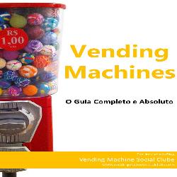 Baixar Vending Machines – O Guia Completo e Absoluto (Kit) pdf, epub, eBook