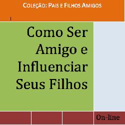 Baixar Como Ser Amigo e Influenciar Seus Filhos pdf, epub, eBook
