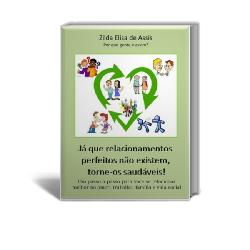Baixar Já que relacionamentos perfeitos não existem, torne-os saudáveis! pdf, epub, eBook