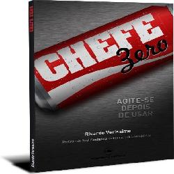Baixar Chefe Zero – Com incríveis brindes e uma avaliação pessoal sua feita pelo autor pdf, epub, eBook
