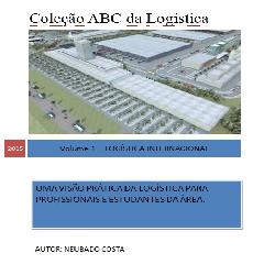 Baixar COLEÇÃO ABC DA LOGÍSTICA – VOL 1 LOGÍSTICA INTERNACIONAL pdf, epub, eBook