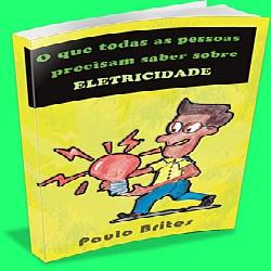 Baixar O que todas as pessoas precisam saber sobre Eletricidade pdf, epub, eBook