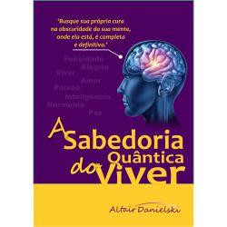 Baixar A Sabedoria Quântica do Viver pdf, epub, eBook