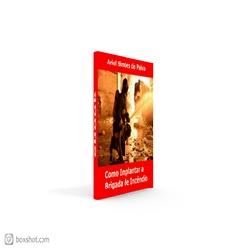 Baixar Como Implantar a Brigada de Incêndio pdf, epub, eBook
