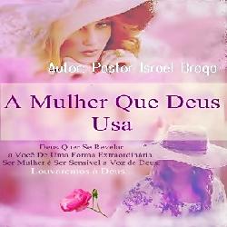 Baixar A Mulher Que Deus Usa pdf, epub, eBook