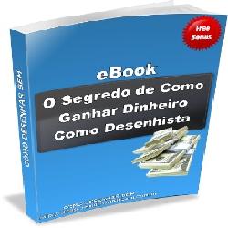 Baixar O Segredo de Como Ganhar Dinheiro Como Desenhista pdf, epub, eBook