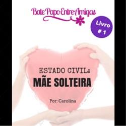 Baixar Estado Civil: Mãe Solteira – Livro #1 pdf, epub, eBook