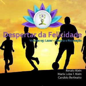 Baixar Despertar da Felicidade – Lazer, Alegria e Recreação pdf, epub, eBook