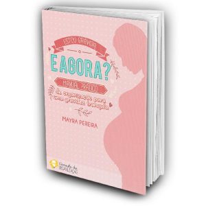 Baixar Estou grávida e agora? Manual prático de organização para uma gravidez tranquila. pdf, epub, eBook