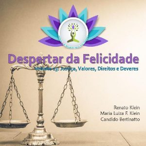 Baixar Despertar da Felicidade – Justiça, Valores, Direitos e Deveres pdf, epub, eBook