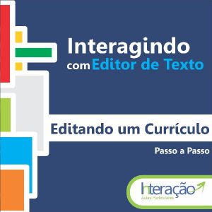 Baixar Interagindo com Editor de Texto – Editando um Currículo pdf, epub, eBook