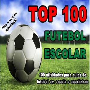 Baixar TOP 100 Futebol Escolar – 100 atividades de Futebol pdf, epub, eBook