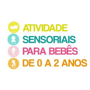Baixar Atividades Sensoriais para Bebês de 0 a 2 anos pdf, epub, eBook