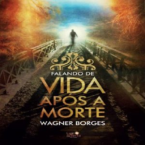 Baixar Livro Falando de Vida Após a Morte + Frete único [Brasil] pdf, epub, eBook