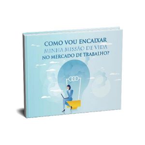 Baixar Como vou encaixar minha missão de vida no Mercado de Trabalho pdf, epub, eBook