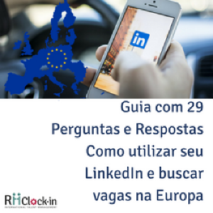 Baixar Guia com 29 Perguntas e Repostas – Como utilizar seu LinkedIn e buscar vagas na Europa pdf, epub, eBook