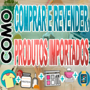 Baixar Como Comprar e Revender Produtos Importados pdf, epub, eBook
