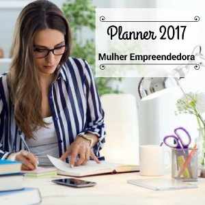 Baixar LIFE PLANNER DA MULHER EMPREENDEDORA 2017 pdf, epub, eBook