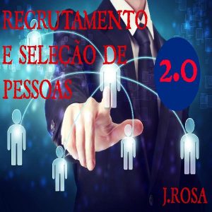 Baixar RECRUTAMENTO E SELÇÃO DE PESSOAS 2.0 pdf, epub, eBook