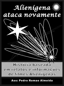 Baixar Alienígena ataca novamente… História / Filme pdf, epub, eBook