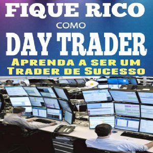 Baixar FIQUE RICO COMO DAY TRADER pdf, epub, eBook