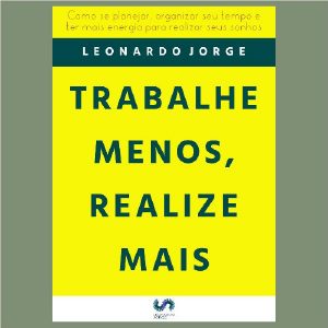 Baixar E-book – Trabalhe Menos, Realize Mais pdf, epub, eBook