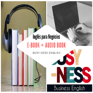 Baixar E-book + Áudio Book + Vídeo Book com mais de 100 palavras do mundo dos negócios em Inglês pdf, epub, eBook