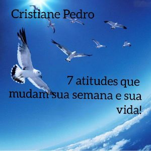 Baixar 7 atitudes que mudam sua semana e sua vida! pdf, epub, eBook